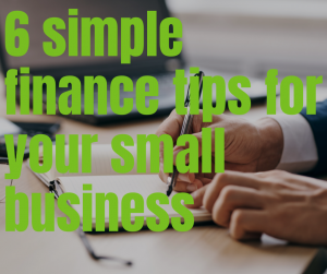 6 simple finance tips for small business